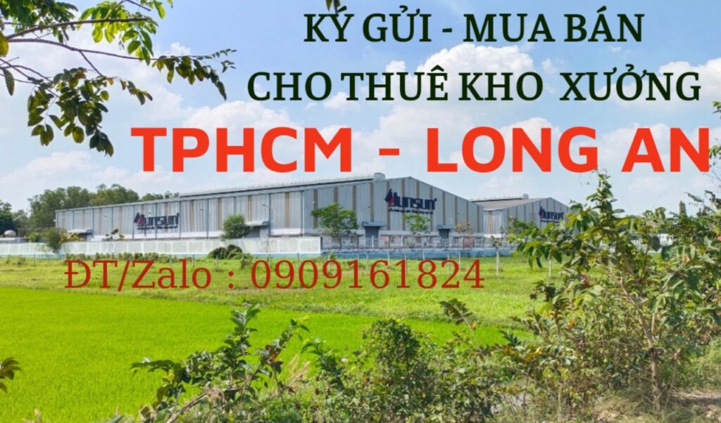 ký gửi mua bán nhà xưởng Tphcm, Long An